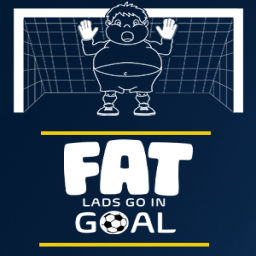 Podcast thumbnail for Fat Lads Go In Goal