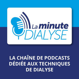 Podcast thumbnail for La Minute Dialyse