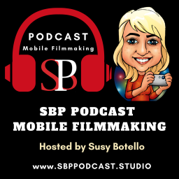 Podcast thumbnail for SBP Podcast Mobile Filmmaking