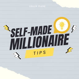 Podcast thumbnail for Self-Made Multi-Millionaire Tips