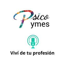 Podcast thumbnail for Psicopymes: Viví De Tu Profesión!
