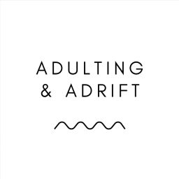 Podcast thumbnail for Adulting and Adrift