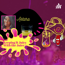 Podcast thumbnail for Keeping It Juicy With The Juice