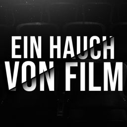 Podcast thumbnail for Ein Hauch von Film