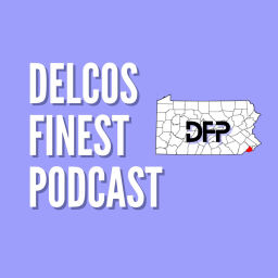 Podcast thumbnail for Delcos Finest Podcast