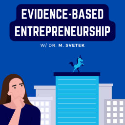 Podcast thumbnail for Evidence-Based Entrepreneurship