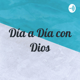 Podcast thumbnail for Día a Día con Dios