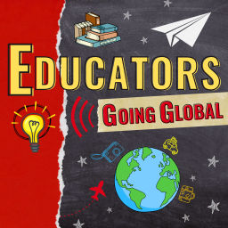 Podcast thumbnail for Educators Going Global