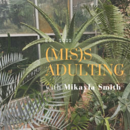Podcast thumbnail for (Mis)s Adulting