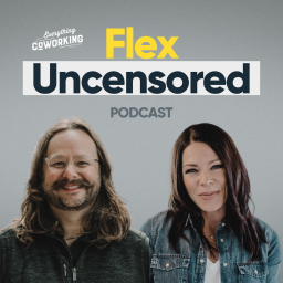 Podcast thumbnail for Flex Uncensored - A Coworking Podcast