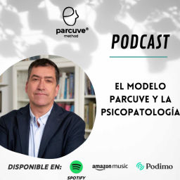 Podcast thumbnail for LA PSICOLOGÍA Y EL MODELO PARCUVE
