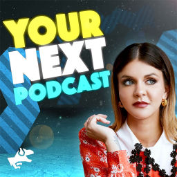 Podcast thumbnail for Your Next Podcast