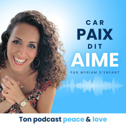 Podcast thumbnail for Car Paix Dit Aime