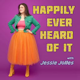 Podcast thumbnail for Happily Ever Heard Of It