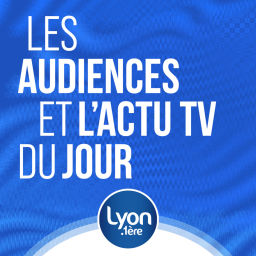 Podcast thumbnail for AUDIENCES TELE ET ACTU TV DU JOUR AVEC LYON 1ERE