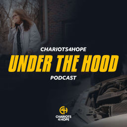 Podcast thumbnail for Chariots4Hope - Under The Hood
