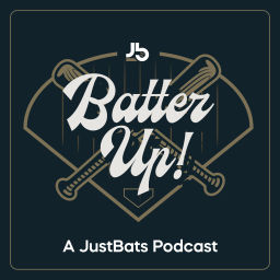 Podcast thumbnail for Batter Up! A JustBats Podcast