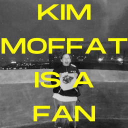 Podcast thumbnail for Kim Moffat is a Fan