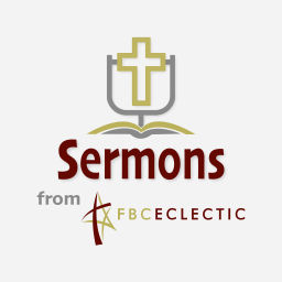 Podcast thumbnail for Sermons from FBC Eclectic