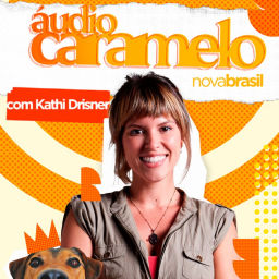 Podcast thumbnail for Áudio Caramelo com Kathi Drisner