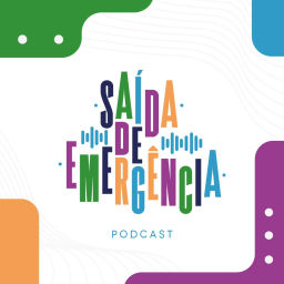 Podcast thumbnail for Saída de Emergência