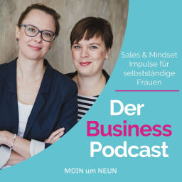 Podcast thumbnail for Der Business Podcast - Sales & Mindset Impulse für selbstständige Frauen