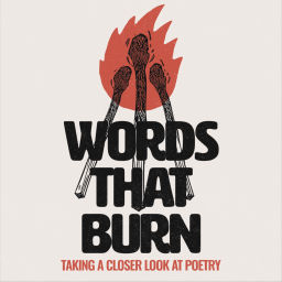 Podcast thumbnail for Words That Burn