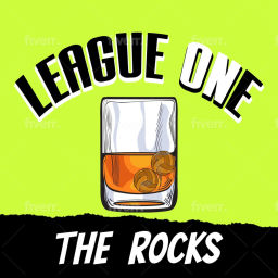 Podcast thumbnail for League ONe the Rocks