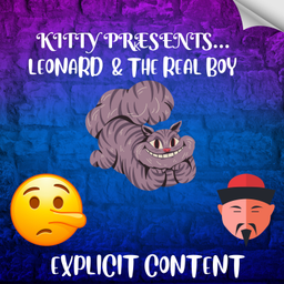 Podcast thumbnail for KITTIE PRESENTS LEONARD & THE REAL BOY