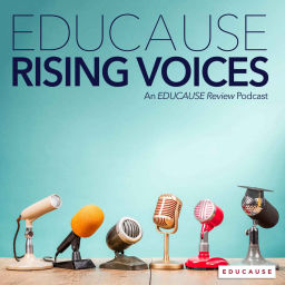 Podcast thumbnail for EDUCAUSE Rising Voices