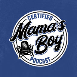 Podcast thumbnail for CERTIFIED MAMA'S BOY with Steve Kramer