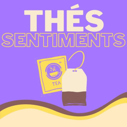 Podcast thumbnail for Thés sentiments