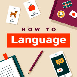 Podcast thumbnail for How to Language