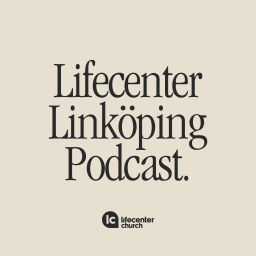 Podcast thumbnail for Lifecenter Linköping Podcast