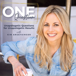 Podcast thumbnail for ONE Question: Unapologetic Questions for Unapologetic Results