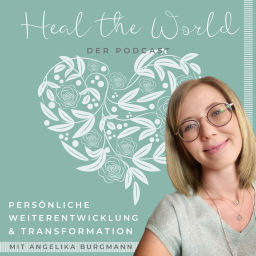 Podcast thumbnail for Heal The World - Persönliche Weiterentwicklung & Transformation