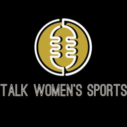 Podcast thumbnail for Talk Women's Sports