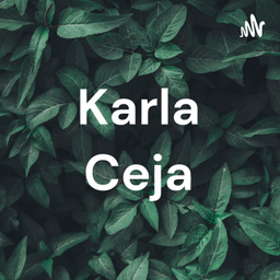 Podcast thumbnail for Karla Ceja