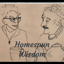 Podcast thumbnail for Homespun Wisdom: Talks With My Neighbour