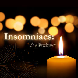 Podcast thumbnail for Insomniacs: The Podcast