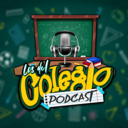 Podcast thumbnail for Los Del Colegio Podcast