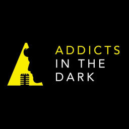 Podcast thumbnail for Addicts In The Dark