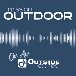 Podcast thumbnail for mission OUTDOOR