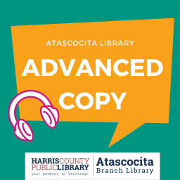 Podcast thumbnail for Atascocita Library Advanced Copy