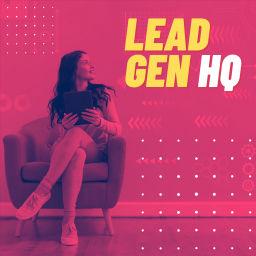 Podcast thumbnail for Lead Generation HQ