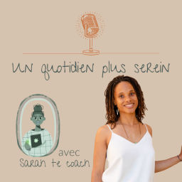 Podcast thumbnail for Un quotidien plus serein