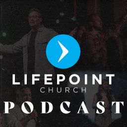 Podcast thumbnail for LifePoint Church Podcast
