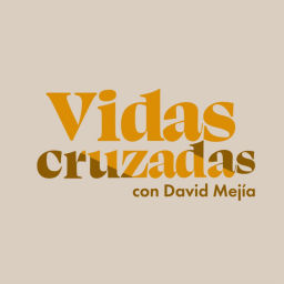 Podcast thumbnail for Vidas cruzadas