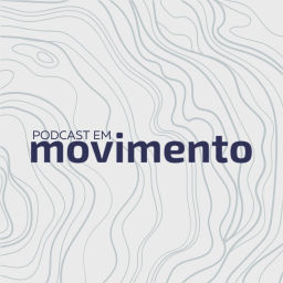 Podcast thumbnail for Em Movimento