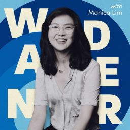 Podcast thumbnail for Wander with Monica Lim